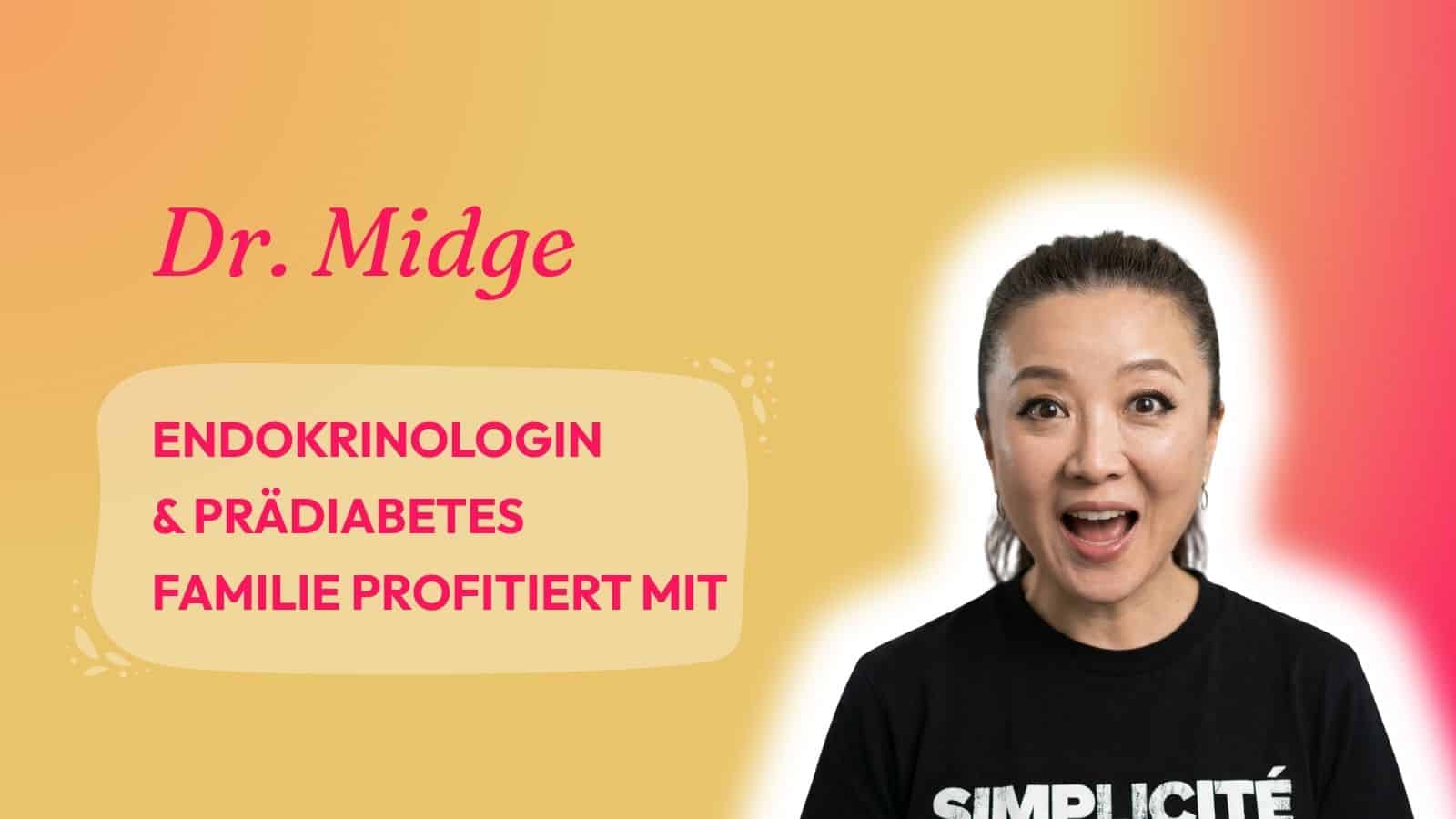 Dr. Midge Endokrinologin - Praediabetes und Familie profitiert mit Feel Great